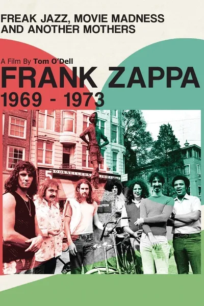 Frank Zappa - Freak Jazz, Movie Madness & Another Mothers