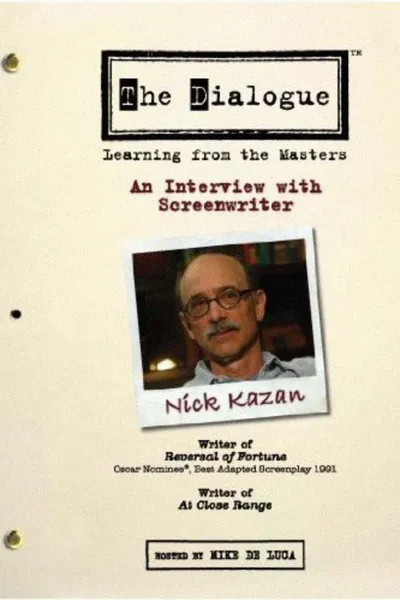 The Dialogue: An Interview with Screenwriter Nick Kazan
