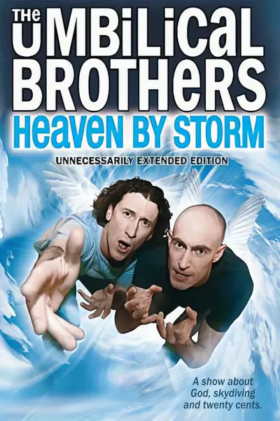 The Umbilical Brothers: Heaven by Storm