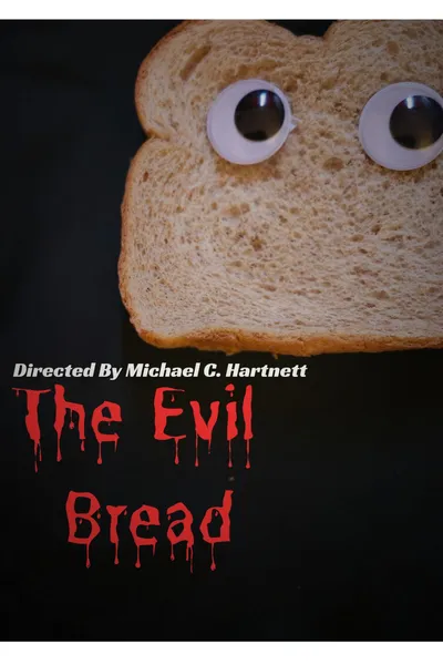 The Evil Bread