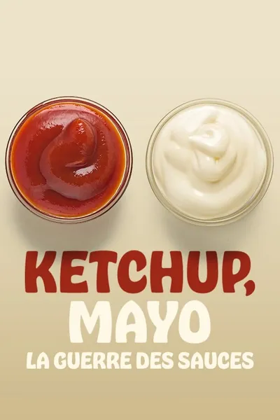 Ketchup, Mayo: War of the Sauces