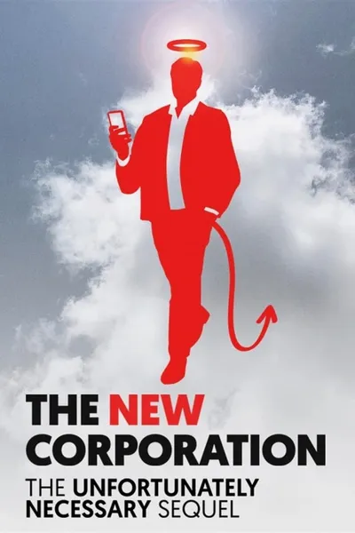 The New Corporation: The Unfortunately Necessary Sequel