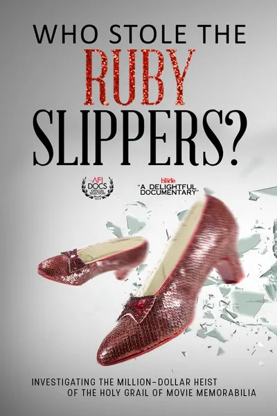 Who Stole the Ruby Slippers?