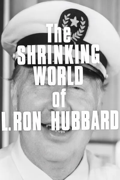 Scientology: The Shrinking World of L. Ron Hubbard
