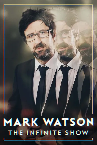 Mark Watson: The Infinite Show