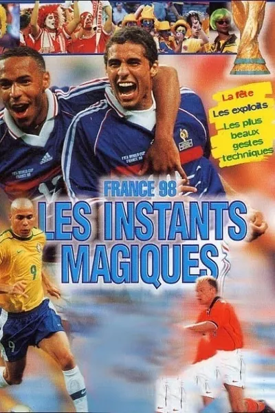 France 98 : les instants magiques