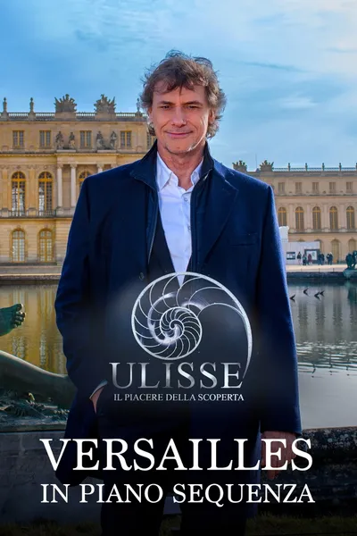 Speciale Ulisse: Versailles in piano sequenza