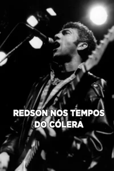 Redson Nos Tempos do Cólera