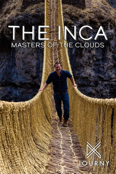 The Inca: Masters of the Clouds