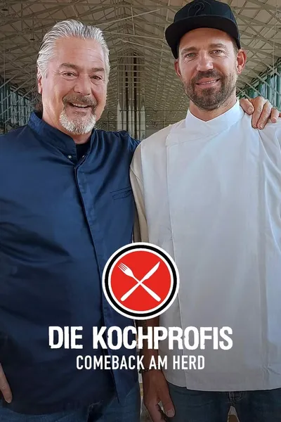 Die Kochprofis - Comeback am Herd