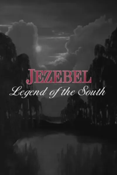 Jezebel: Legend of the South