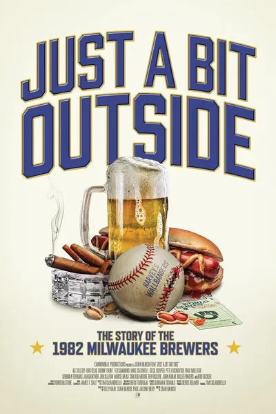 Just a Bit Outside: The Story of the 1982 Milwaukee Brewers