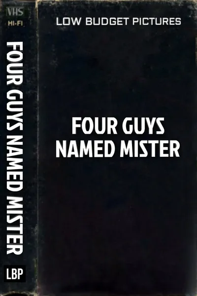 Four Guys Named Mr.
