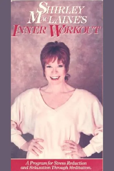 Shirley MacLaine's Inner Workout