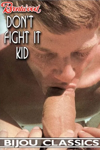 Don't Fight It, Kid