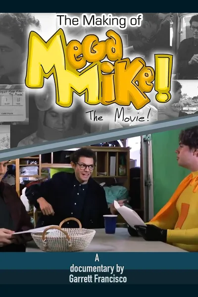 The Making of Mega Mike!: The Movie!