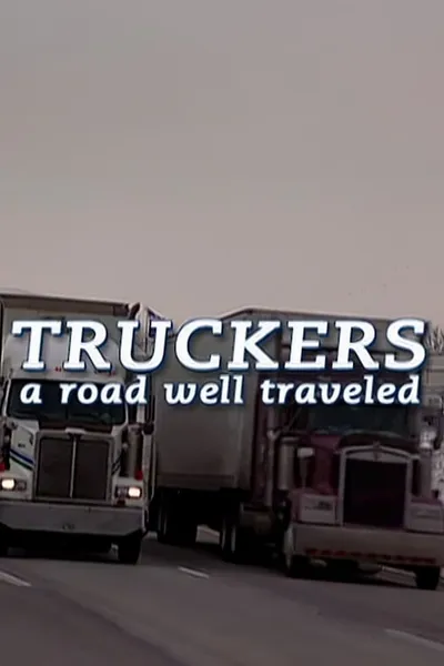 Truckers: A Road Well Traveled