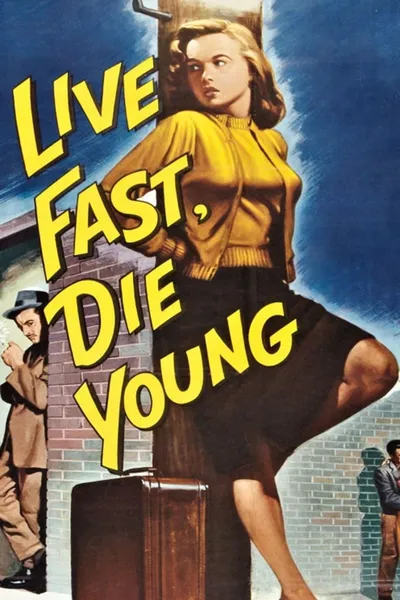 Live Fast, Die Young