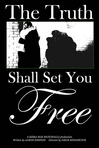 The Truth Shall Set You Free