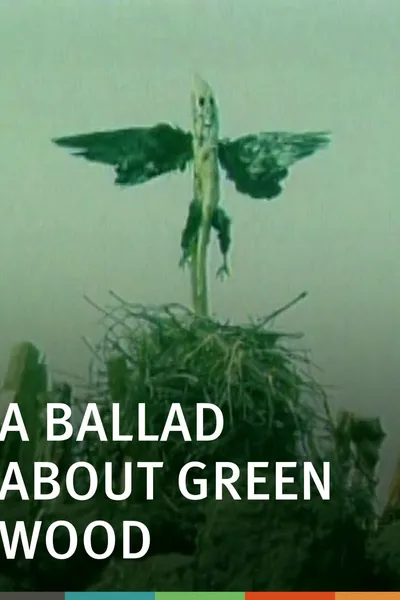 A Ballad About Green Wood