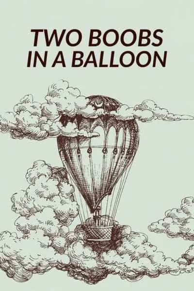 Two Boobs in a Balloon