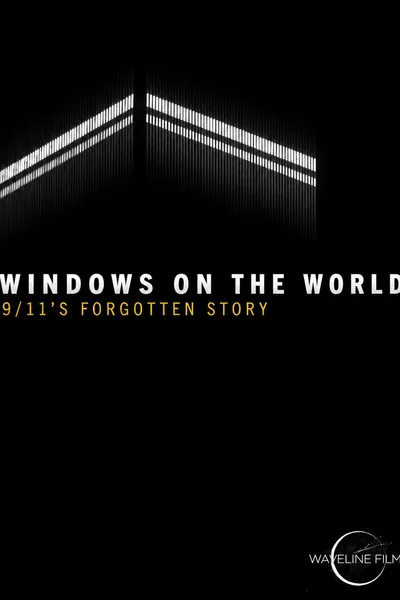 Windows on the World: 9/11's Forgotten Story