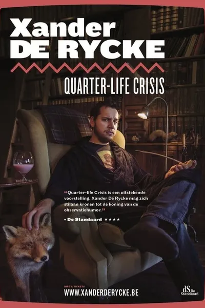 Xander De Rycke: Quarter-Life Crisis
