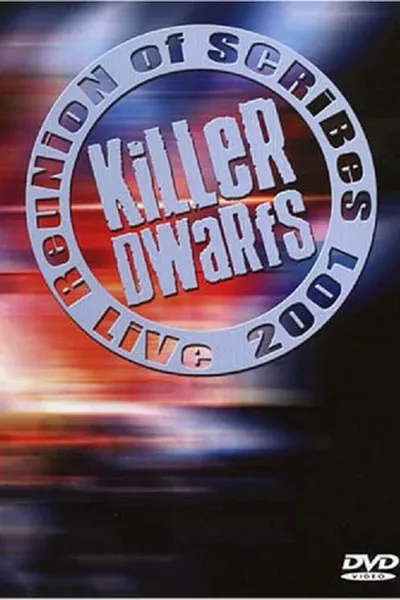 Killer Dwarfs: Reunion of Scribes Live 2001