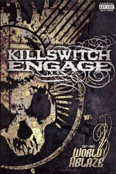 Killswitch Engage: (Set This) World Ablaze