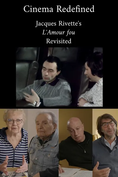 Cinema Redefined: Jacques Rivette's L'Amour Fou Revisited