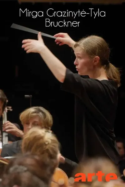 Anton Bruckner: Symphony Nº 6 With Mirga Grazinytė-Tyla