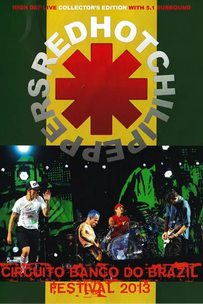 Red Hot Chili Peppers: [2013] Circuito Banco Do Brasil Festival