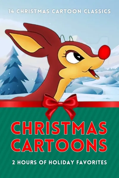 Christmas Cartoons: 14 Christmas Cartoon Classics - 2 Hours of Holiday Favorites