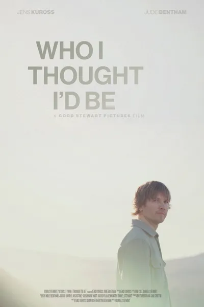 Who I Thought I'd Be