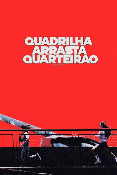 Quadrilha Arrasta-Quarteirão