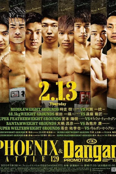 PHOENIX BATTLE 129 & DANGAN 273