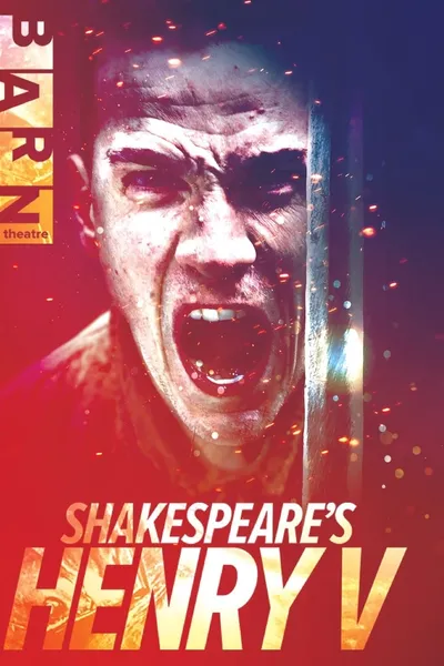 Shakespeare's Henry V: Live from The Barn Theatre