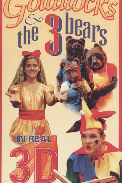 Goldilocks & the 3 Bears in 3D