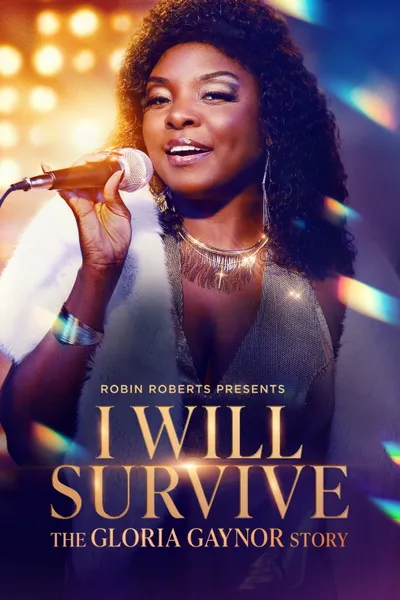 Robin Roberts Presents: I Will Survive: The Gloria Gaynor Story