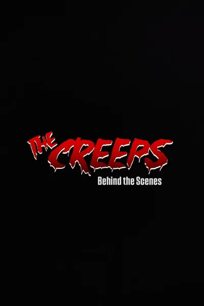 The Creeps - Behind the Scenes