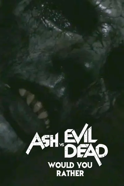 Ash vs Evil Dead: Would You Rather