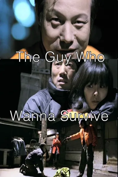 The Guy Who Wanna Survive