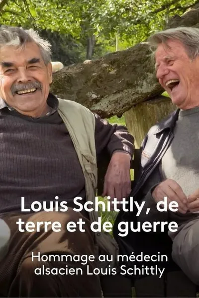 Louis Schittly, de terre et de guerre