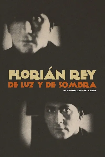 Florián Rey: Of Light and Shadow