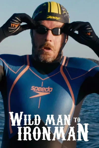 Wild Man to Ironman