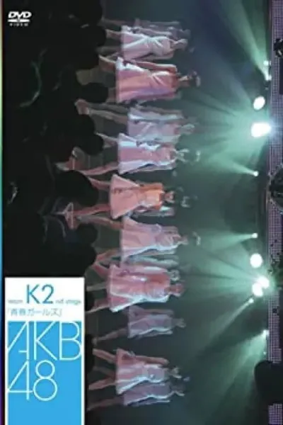 Team K 2nd Stage "Seishun Girls"