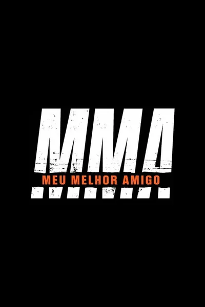 MMA - Meu Melhor Amigo