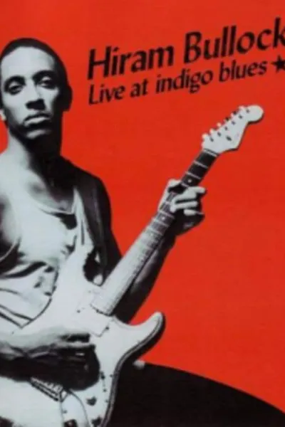 Hiram Bullock: Live At Indigo Blues