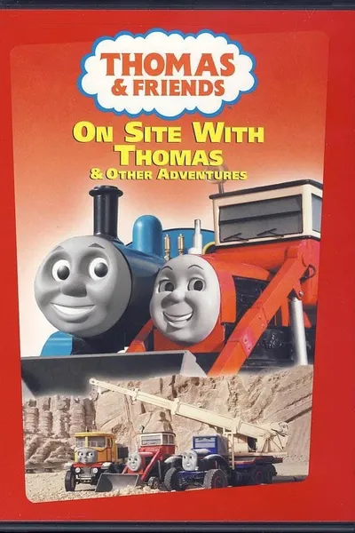 Thomas & Friends: On Site with Thomas and Other Adventures
