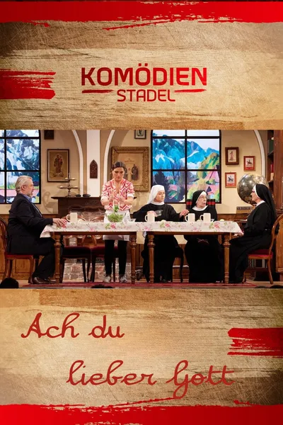 Der Komödienstadel - Ach du lieber Gott